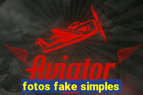 fotos fake simples